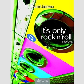 It's only rock'n'roll