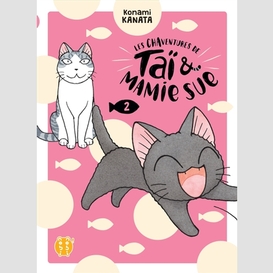 Chaventures de tai et mamie sue t.02