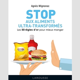 Stop aux aliments ultra-transformes