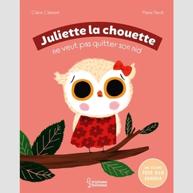 Juliette la chouette quitter son nid