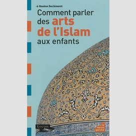 Comment parler des arts de l'islam