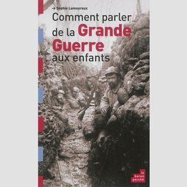 Comment parler de la grande guerre