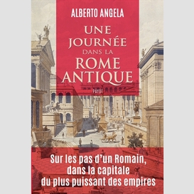 Une journee dans la rome antique