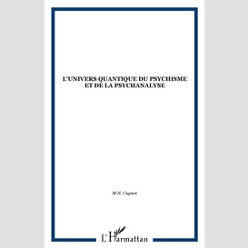 L'univers quantique du psychisme et de la psychanalyse