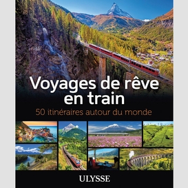 Voyages de reve en train