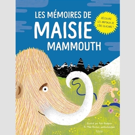 Memoires de maisie mammouth (les)