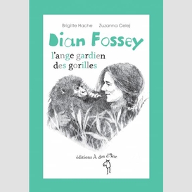 Dian fossey l'ange gardien des gorilles