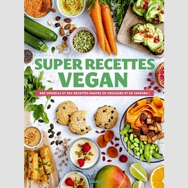 Super recettes vegan