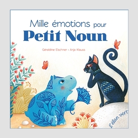 Mille emotions pour petit noun