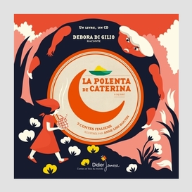 Polenta de caterina et coq dore (la)+ cd