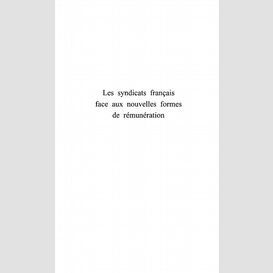 Les syndicats français face aux nouvelles formes de rémunération