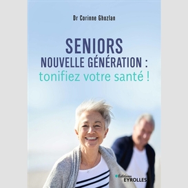 Seniors nouvelle generation tonifiez vot