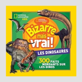 Bizarre mais vrai les dinosaures