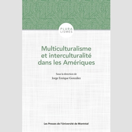 Multiculturalisme et interculturalité dans les amériques