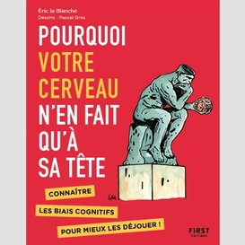 Pourquoi cerveau n`en fait qu`a sa tete