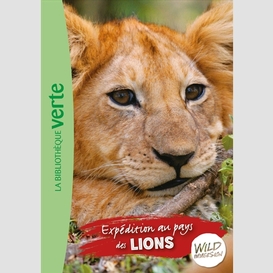 Expedition au pays des lions t.01