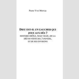 Dieu est-il un gaucher qui joue aux dés ?