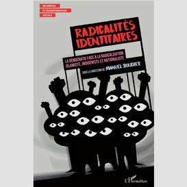 Radicalités identitaires