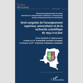 Droit congolais de l'enseignement supérieur, universitaire et de la recherche scientifique de 1954 à ce jour