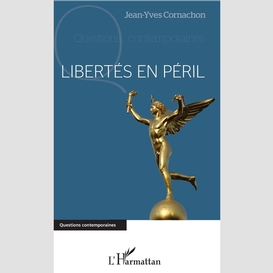 Libertés en péril