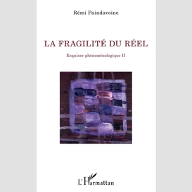 La fragilité du réel