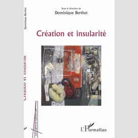 Création et insularité