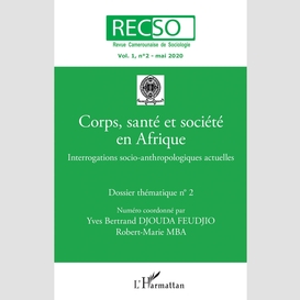 Corps, santé et société en afrique