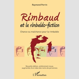 Rimbaud et la rimbaldo-fiction