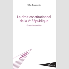 Le droit constitutionnel de la ve république
