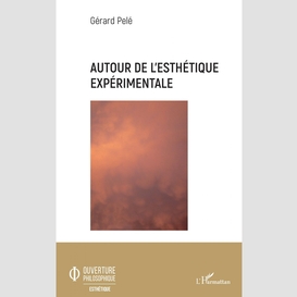 Autour de l'esthétique expérimentale