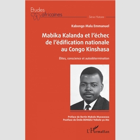 Mabika kalanda et l'échec de l'édification nationale au congo kinshasa