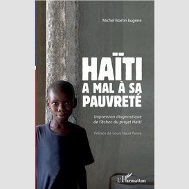 Haïti a mal à sa pauvreté