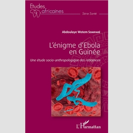 L'énigme d'ebola en guinée