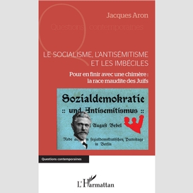 Le socialisme, l'antisémitisme et les imbéciles