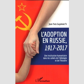 L'adoption en russie, 1917-2017
