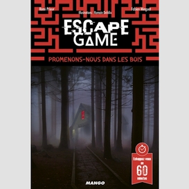 Escape game - promenons-nous dans bois