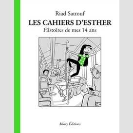 Cahiers d'esther histoire de mes 14 ans