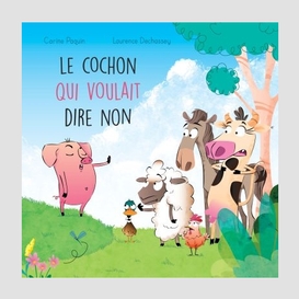 Cochon qui voulait dire non (le)