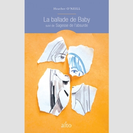 La ballade de baby suivi de sagesse de l'absurde