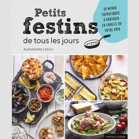 Petits festins de tous les jours