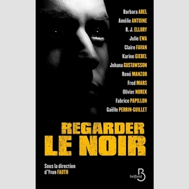 Regarder le noir