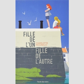 Fille de l'un fille de l'autre