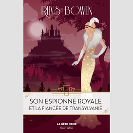 Son espionne royale et la fiancee de tra