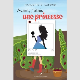 Avant, j'étais une princesse