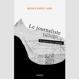 Le journaliste béluga