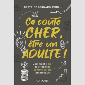 Ça coûte cher, être un adulte !