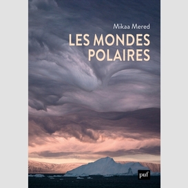 Mondes polaires (les)