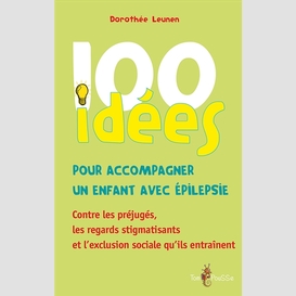 100 idees accompagner enfant epilepsie