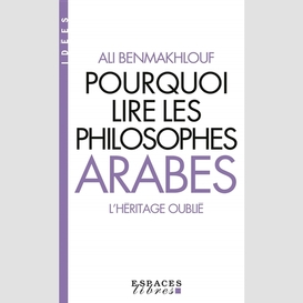 Pourquoi lire les philosophes arabes