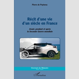 Récit d'une vie d'un siècle en france